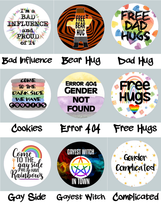 Sayings Pride Buttons - Choose your own! LGBT 2-1/4" pinback