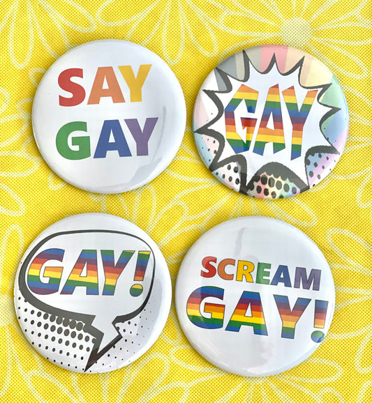 Say Gay! LGBTQIA assortment of buttons pins badges